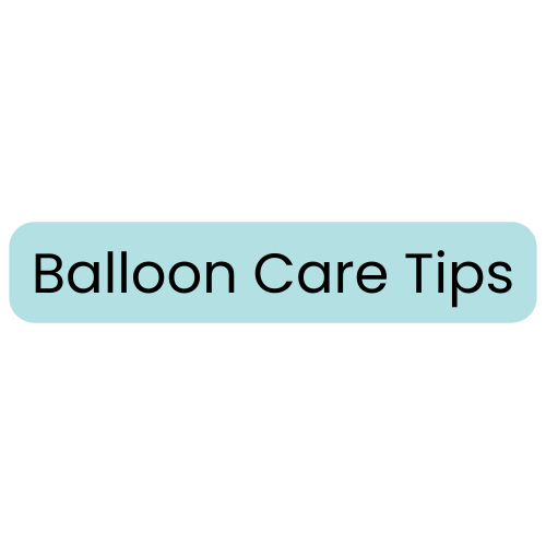 Balloon Care Tips for Your Event
