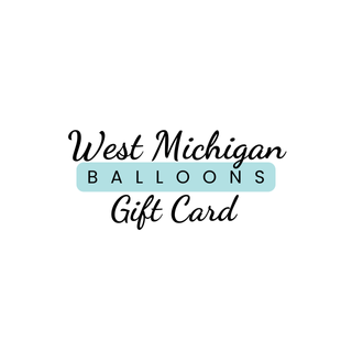 West Michigan Balloons Gift Card